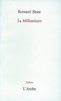 Couverture du livre La milliardaire - George Bernard Shaw