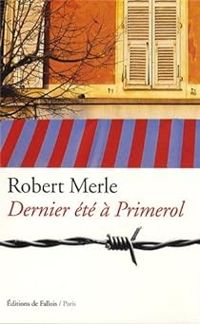 Couverture du livre Dernier été à Primerol - Robert Merle