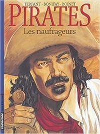 Couverture du livre - les naufrageurs - Philippe Bonifay - Jacques Terpant - Ann Boinet