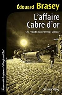 Couverture du livre Une enquête du commissaire Garrigue  - Edouard Brasey