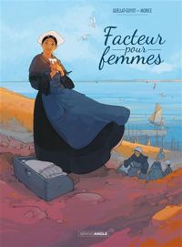 Didier Quella-guyot - Sébastien Morice(Dessins) - Facteur pour femmes - vol. 01 - histoire complète