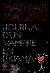 Couverture du livre Journal d'un vampire en pyjama - Mathias Malzieu