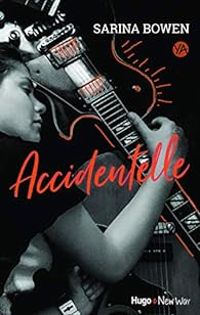 Sarina Bowen - Accidentelle