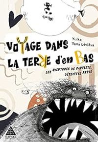  Yulka - Yana Lelieva -  Eli - Voyage dans la Terre d’en Bas