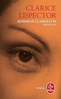 Couverture du livre Bonheur clandestin - Clarice Lispector