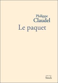 Philippe Claudel - LE PAQUET