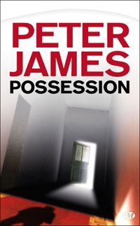 Peter James - Peter James, Tome : Possession