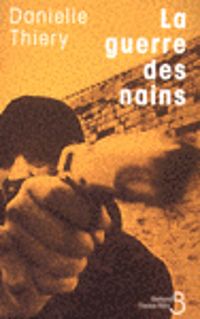 Couverture du livre La guerre des nains - Danielle Thiery