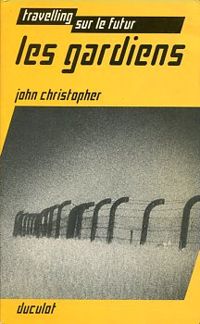 John Christopher - Les gardiens