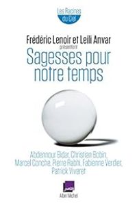 Couverture du livre Sagesses pour notre temps - Frederic Lenoir - Leili Anvar