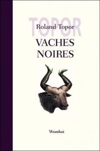 Couverture du livre Vaches noires - Roland Topor