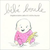 Couverture du livre Bébé boule - Christine Davenier