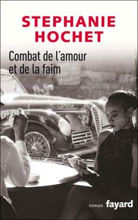 Couverture du livre Combat de l'amour et de la faim - Stephanie Hochet