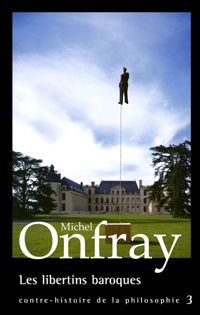 Couverture du livre Les libertins baroques - Michel Onfray