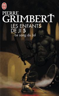 Pierre Grimbert - Le sang du Jal