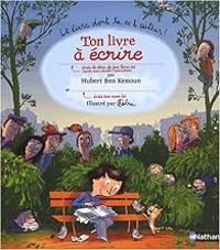 Hubert Ben Kemoun - Ton livre à écrire 