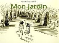 Couverture du livre Mon jardin - Christine Davenier