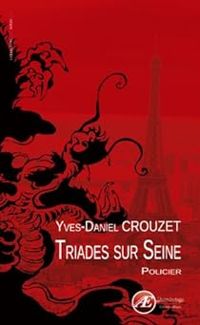 Yves Daniel Crouzet - Triades sur Seine