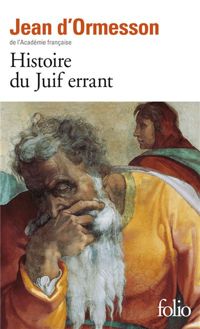 Couverture du livre Histoire du Juif errant - Jean D Ormesson