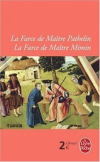  Anonyme - La Farce de Maître Patelin - La Farce de Mimin