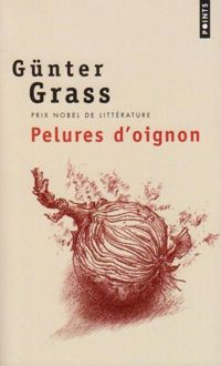 Couverture du livre Pelures d'oignon - Gunter Grass