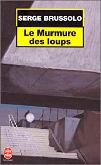 Couverture du livre Le murmure des loups - Serge Brussolo