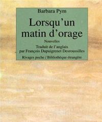 Barbara Pym - Lorsqu'un matin d'orage. 4ème édition