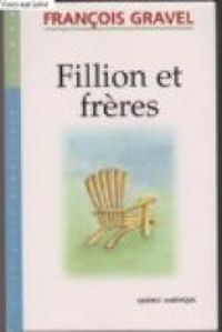 Couverture du livre Fillion et frères - Francois Gravel