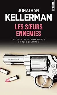 Couverture du livre Les soeurs ennemies - Jonathan Kellerman