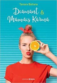 Couverture du livre Diamant & Mauvais Karma - Tamara Balliana