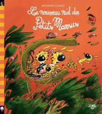 Couverture du livre Le nouveau nid des Petits Marsus - Benjamin Chaud