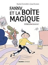 Rachel Corenblit - Roman dessiné : Fanny et la boite magique