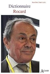 Francis Rocard - Jean Paul Narcy - Dictionnaire Rocard : Leçons de politique