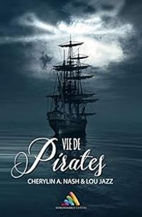 Couverture du livre Vie de pirates - Cherylin A Nash - Lou Jazz