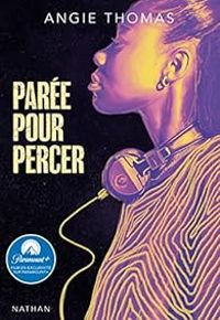 Couverture du livre Parée pour percer - Angie Thomas