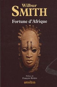 Wilbur Smith - Fortune d'Afrique 