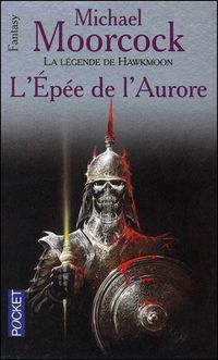 Couverture du livre L'Epée de l'aurore - Michael Moorcock