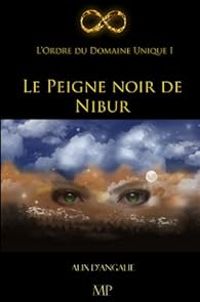 Couverture du livre Le peigne noir de Nibur - Alix Dangalie