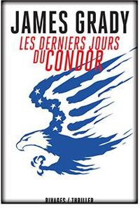 James Grady - Les derniers jours du Condor