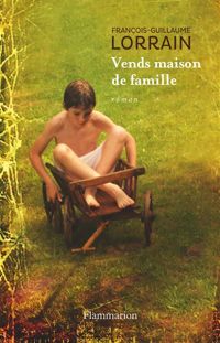 Couverture du livre Vends maison de famille - Francois Guillaume Lorrain