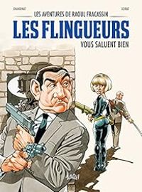 Couverture du livre Les Flingueurs vous saluent bien - Philippe Chanoinat