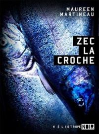 Maureen Martineau - ZEC La Croche