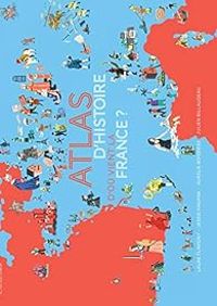 Couverture du livre Atlas d'histoire - D'où vient la France ? - Laure Flavigny - Jessie Magana