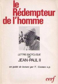 Pape Jean Paul Ii - Le rédempteur de l'homme