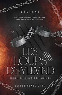 Couverture du livre Vikings : Les loups d'Hylevind - Sweet Pearl Girl