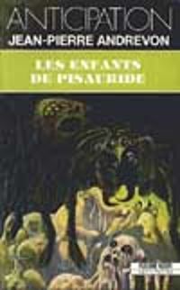 Couverture du livre Les enfants de Pisauride - Jean Pierre Andrevon