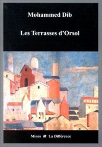 Mohammed Dib - Les terrasses d'Orsol