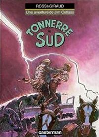 Christian Rossi - Jean Giraud - Tonnerre au Sud