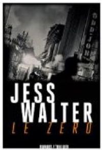 Couverture du livre Le zéro - Jess Walter