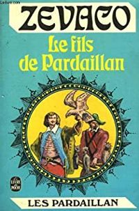 Couverture du livre Le fils de pardaillan - Michel Zevaco